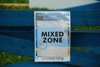 Mixed Zone ;)